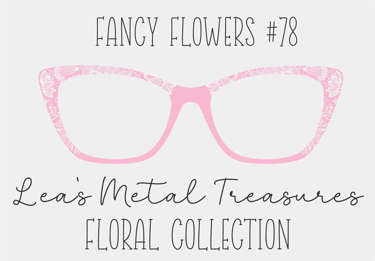 Fancy Flowers 78 Eyewear Frame Toppers COMES WITH MAGNETS