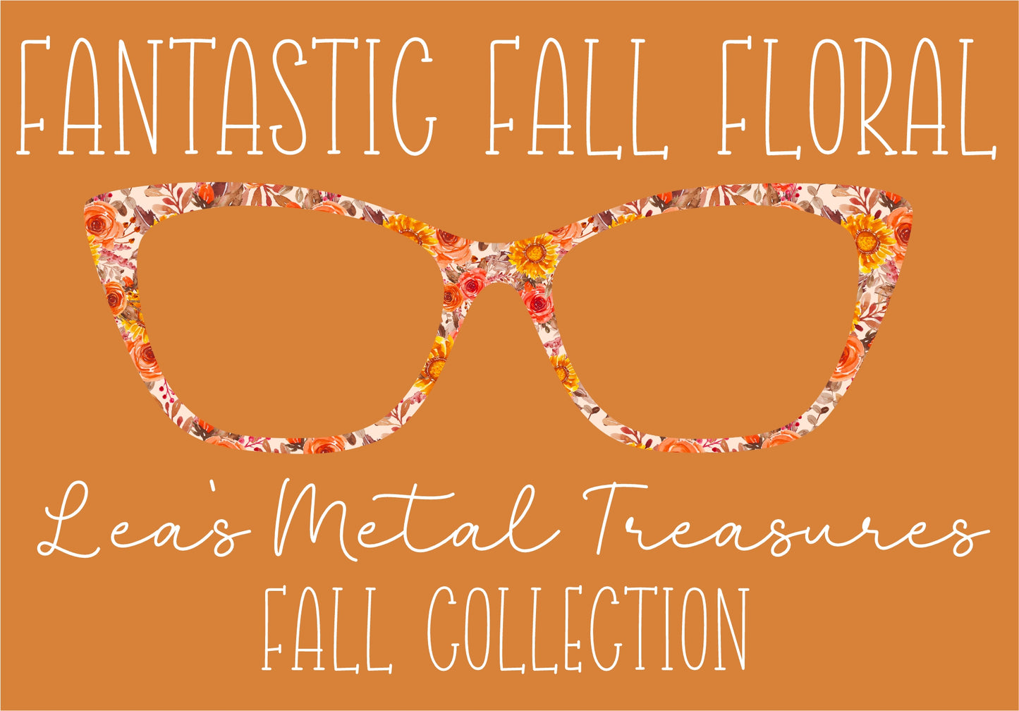 FANTASTIC FALL FLORAL Eyewear Frame Toppers COMES WITH MAGNETS