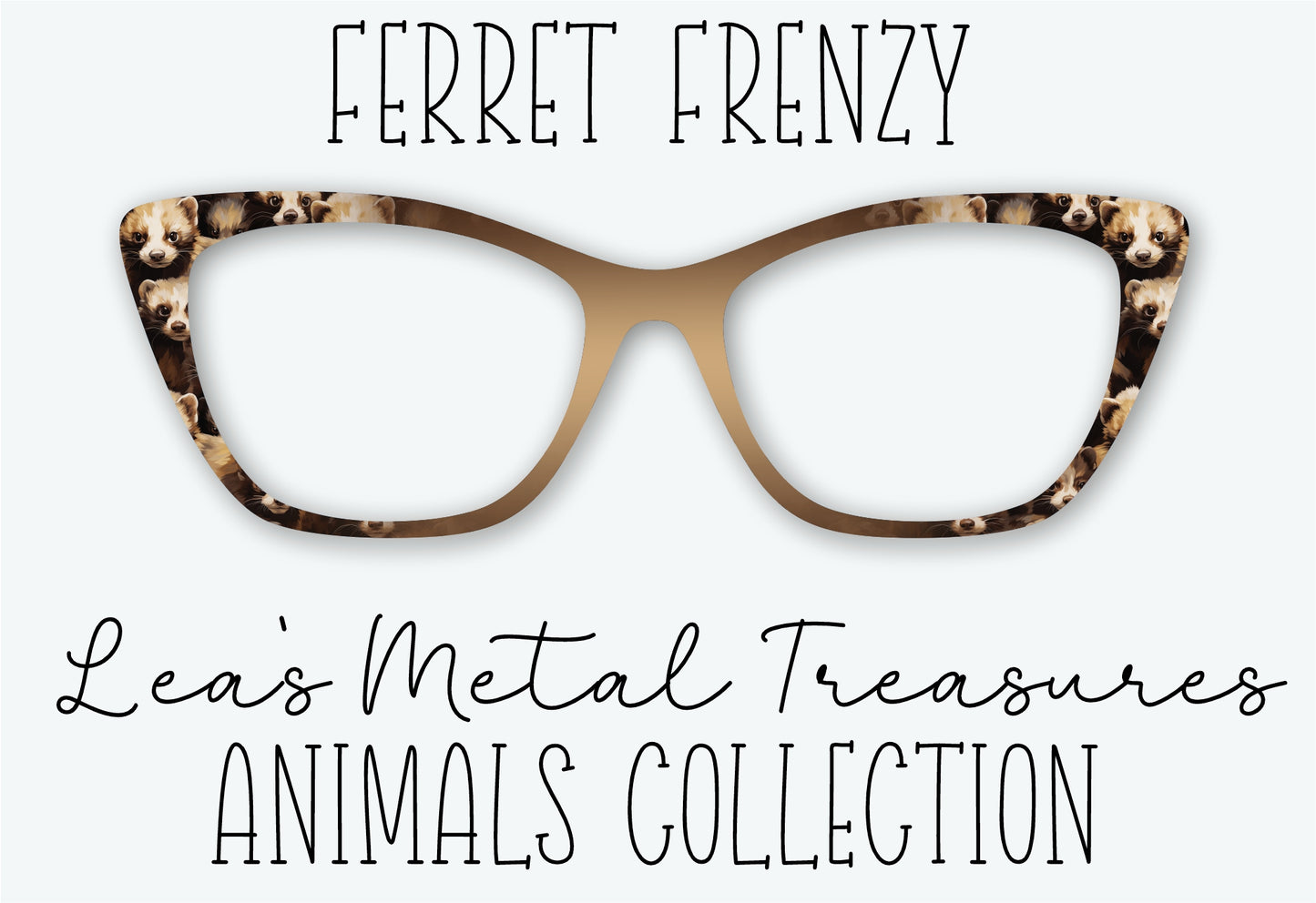 FERRET FRENZY Eyewear Frame Toppers