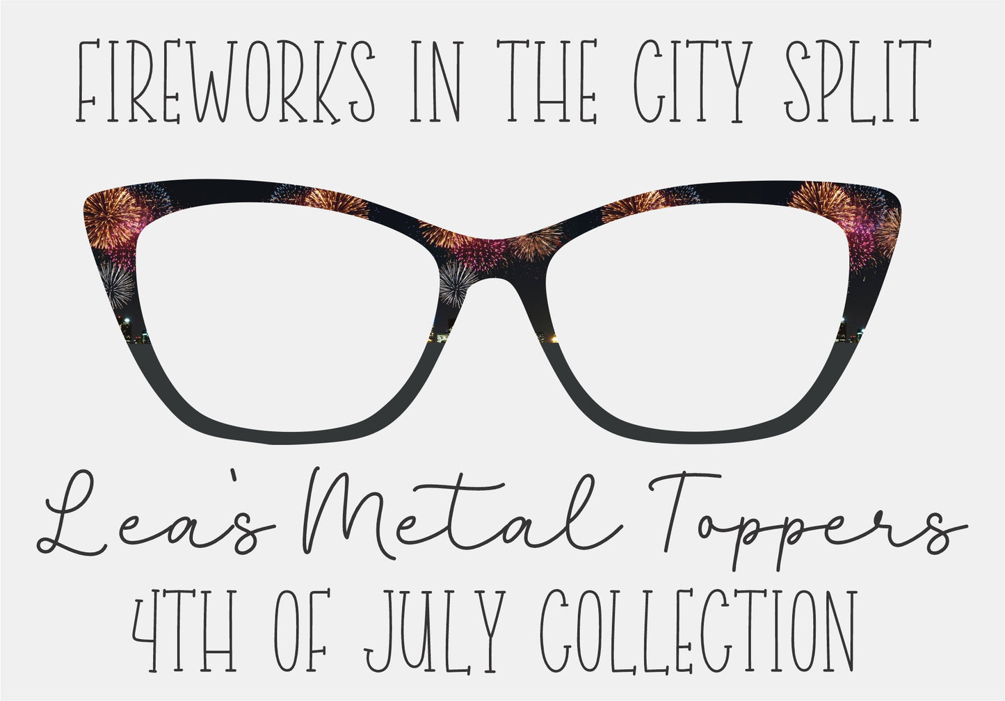 FIREWORKS IN THE CITY SPLIT Eyewear Frame Toppers COMES WITH MAGNETS