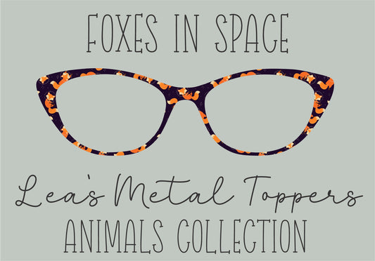 FOXES IN SPACE Eyewear Frame Toppers COMES WITH MAGNETS