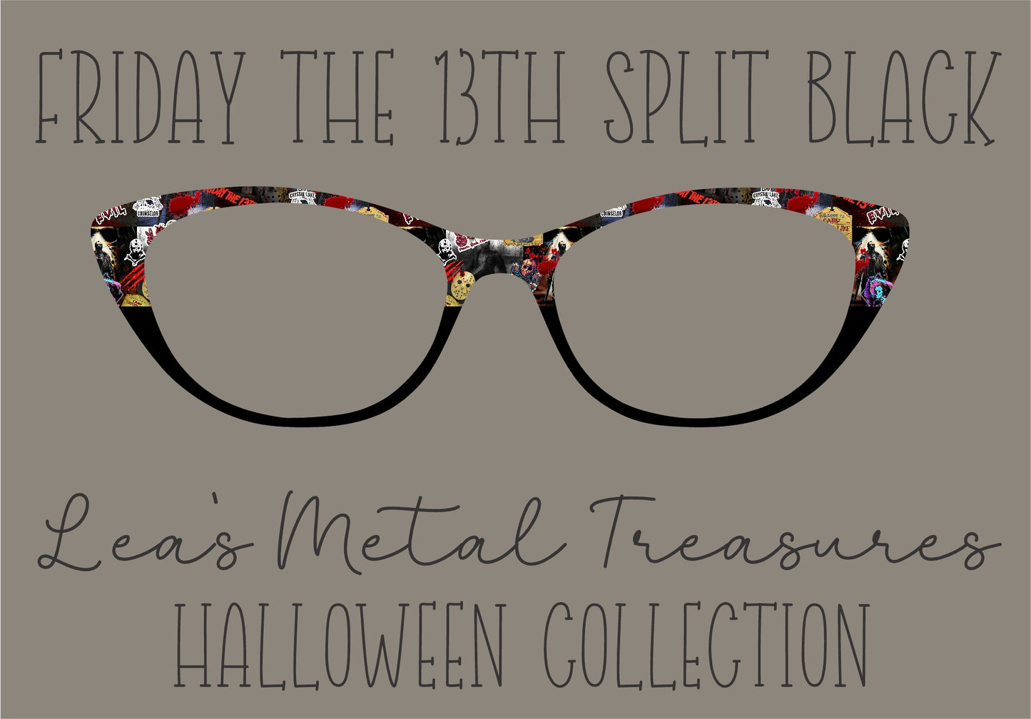 FRIDAY THE 13TH SPLIT BLACK Eyewear Frame Toppers COMES WITH MAGNETS