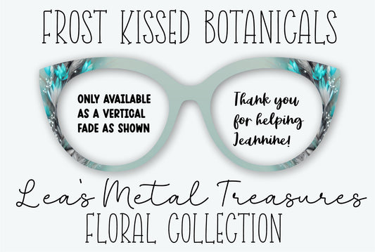 FROST KISSED BOTANICALS Eyewear Frame Toppers • Fundraiser for Jeannine