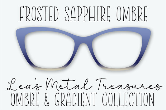 FROSTED SAPPHIRE OMBRE Eyewear Frame Toppers • NOVEMBER 2025 TOPPER OF THE MONTH