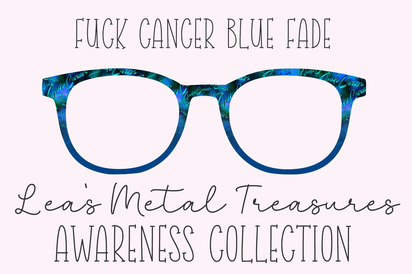 Fuck Cancer Blue Fade Eyewear Frame Toppers COMES WITH MAGNETS