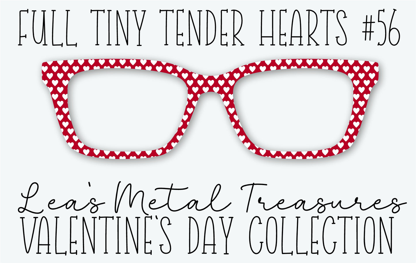 Full Tiny Tender Hearts 56 Eyewear Frame Toppers