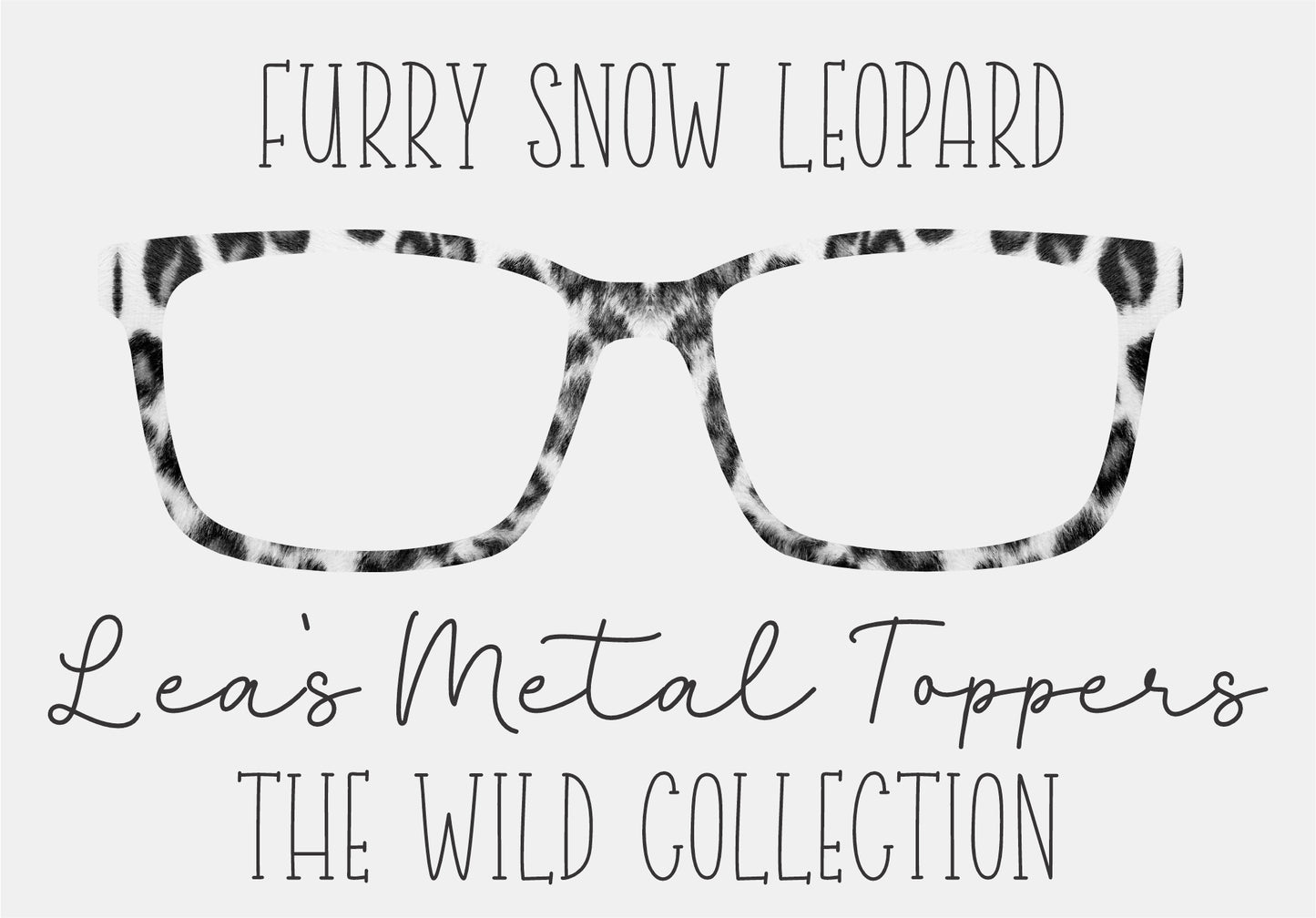 FURRY SNOW LEOPARD Eyewear Frame Toppers COMES WITH MAGNETS