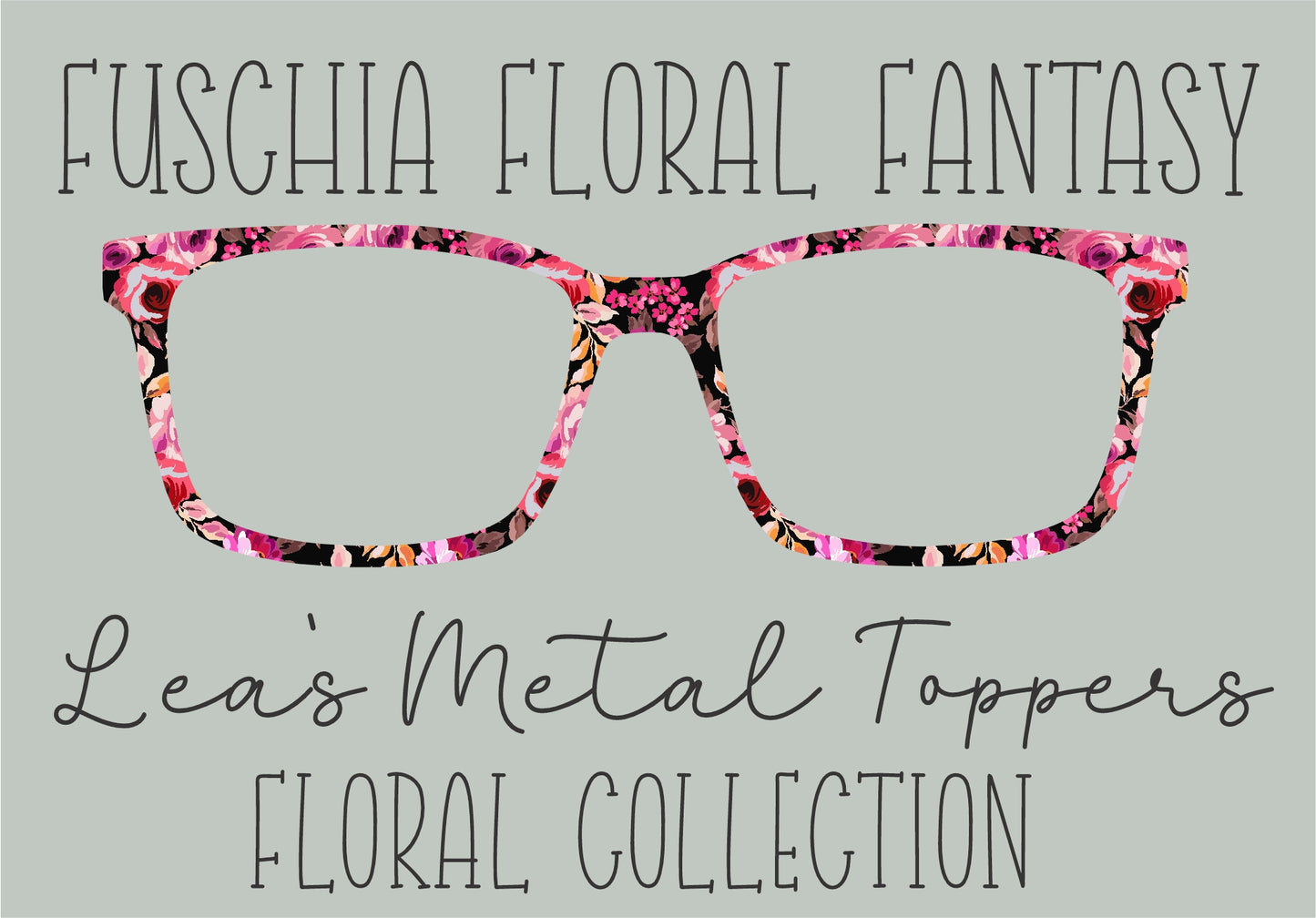 FUSCHIA FLORAL FANTASY Eyewear Frame Toppers COMES WITH MAGNETS