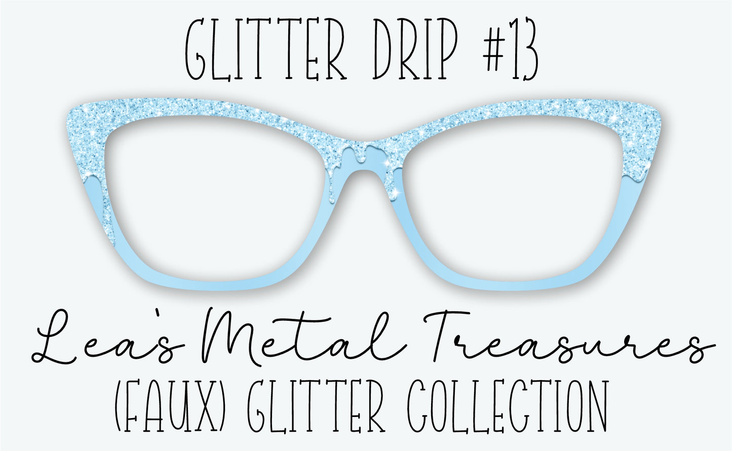 Glitter Drip #13 Eyewear Frame Toppers • DECEMBER 2025 TOPPER OF THE MONTH