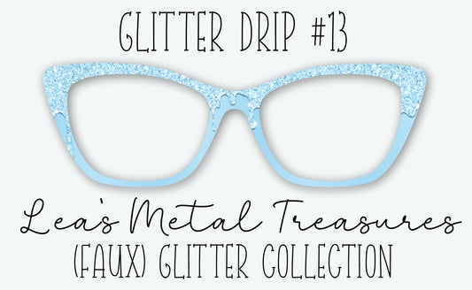 Glitter Drip #13 Eyewear Frame Toppers • DECEMBER 2025 TOPPER OF THE MONTH