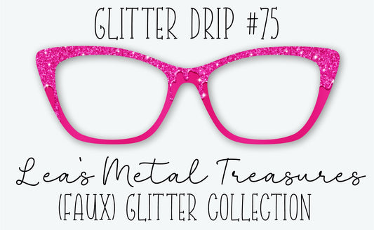 Glitter Drip #75 Eyewear Frame Toppers • DECEMBER 2025 TOPPER OF THE MONTH