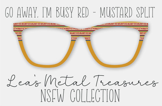 Go Away I'm Busy Red Mustard Split Eyewear Frame Toppers