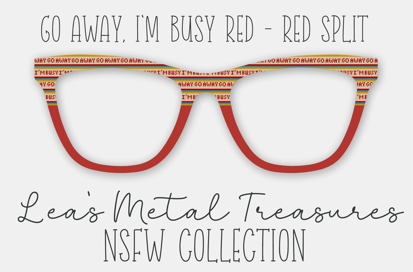 Go Away I'm Busy Red Red Split Eyewear Frame Toppers