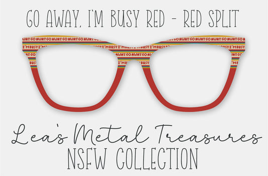 Go Away I'm Busy Red Red Split Eyewear Frame Toppers