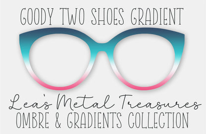 Goody Two Shoes Gradient Eyewear Frame Toppers