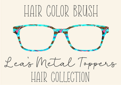 HAIR COLOR BRUSH Eyewear Frame Toppers COMES WITH MAGNETS