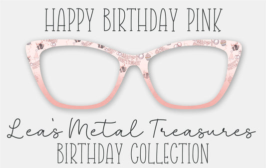 Happy Birthday Pink Eyewear Frame Toppers COMES WITH MAGNETS