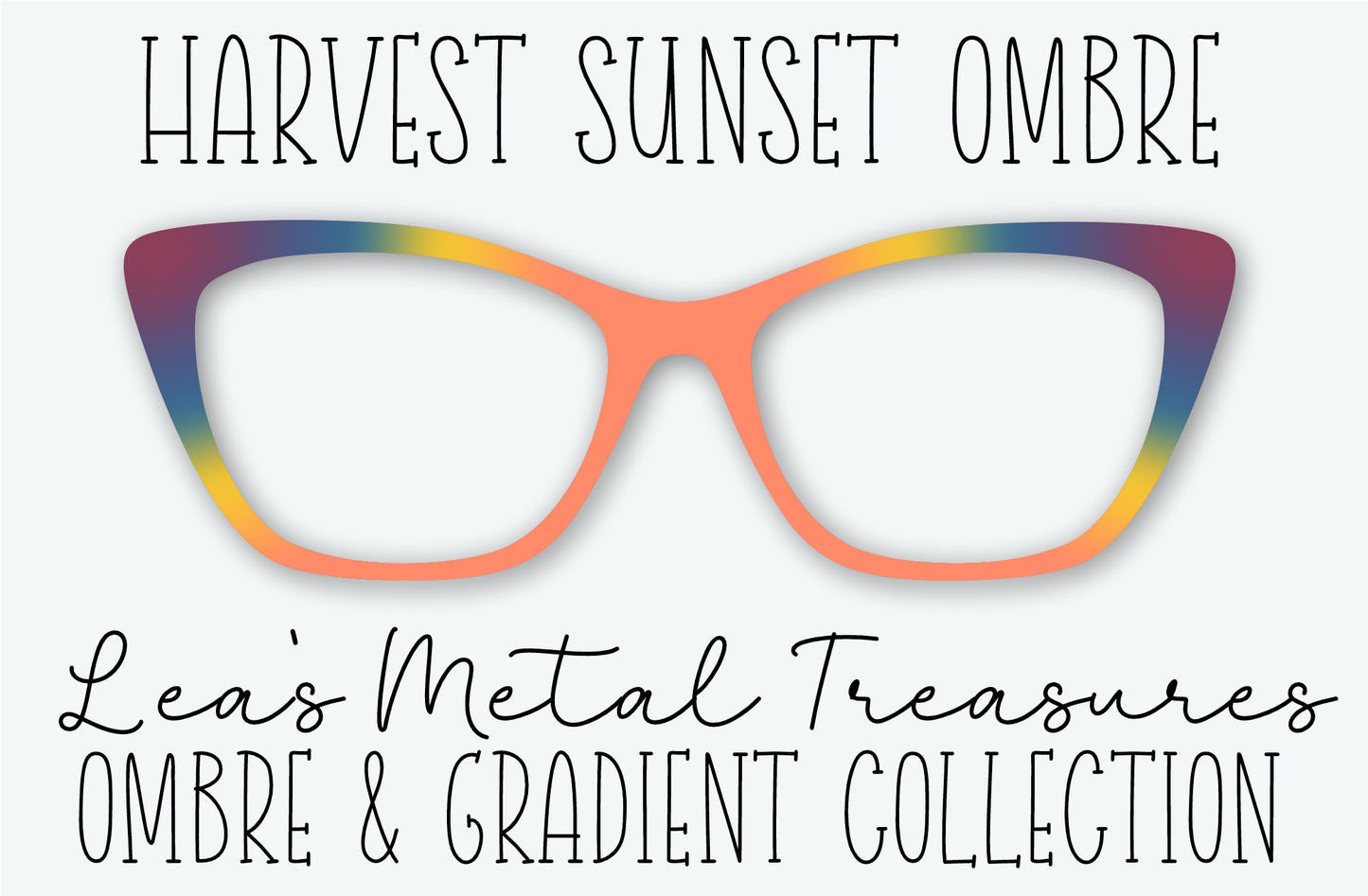 HARVEST SUNSET OMBRE Eyewear Frame Toppers • Subscription Box Semi Exclusive COMING FEBRUARY 2027 • FROM AUGUST 2026 BOX