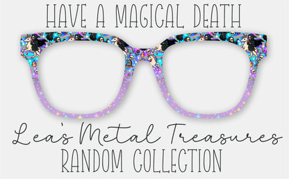 Have A Magical Death Eyewear Frame Toppers