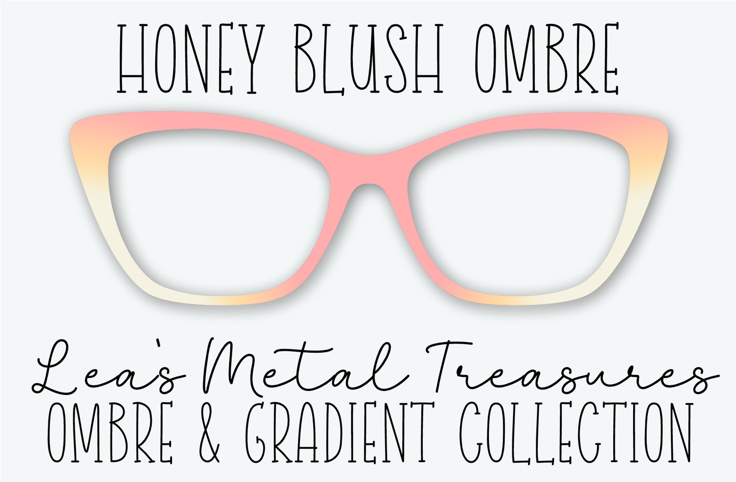 HONEY BLUSH OMBRE Eyewear Frame Toppers • Subscription Box Semi Exclusive COMING FEBRUARY 2027 • FROM AUGUST 2026 BOX