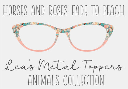 HORSES AND ROSES FADE TO PEACH Eyewear Frame Toppers COMES WITH MAGNETS