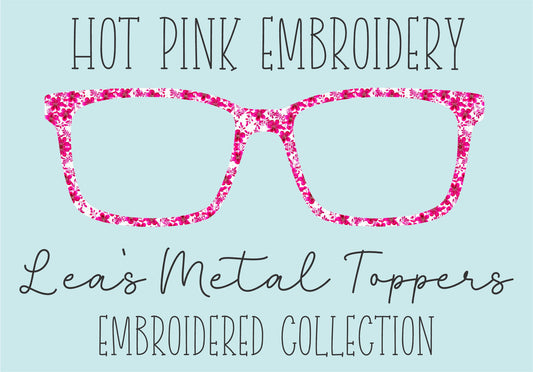 HOT PINK EMBROIDERY Eyewear Frame Toppers COMES WITH MAGNETS