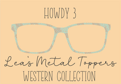HOWDY 3 Eyewear Frame Toppers COMES WITH MAGNETS