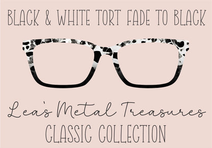 Black & White Tort fade to Black