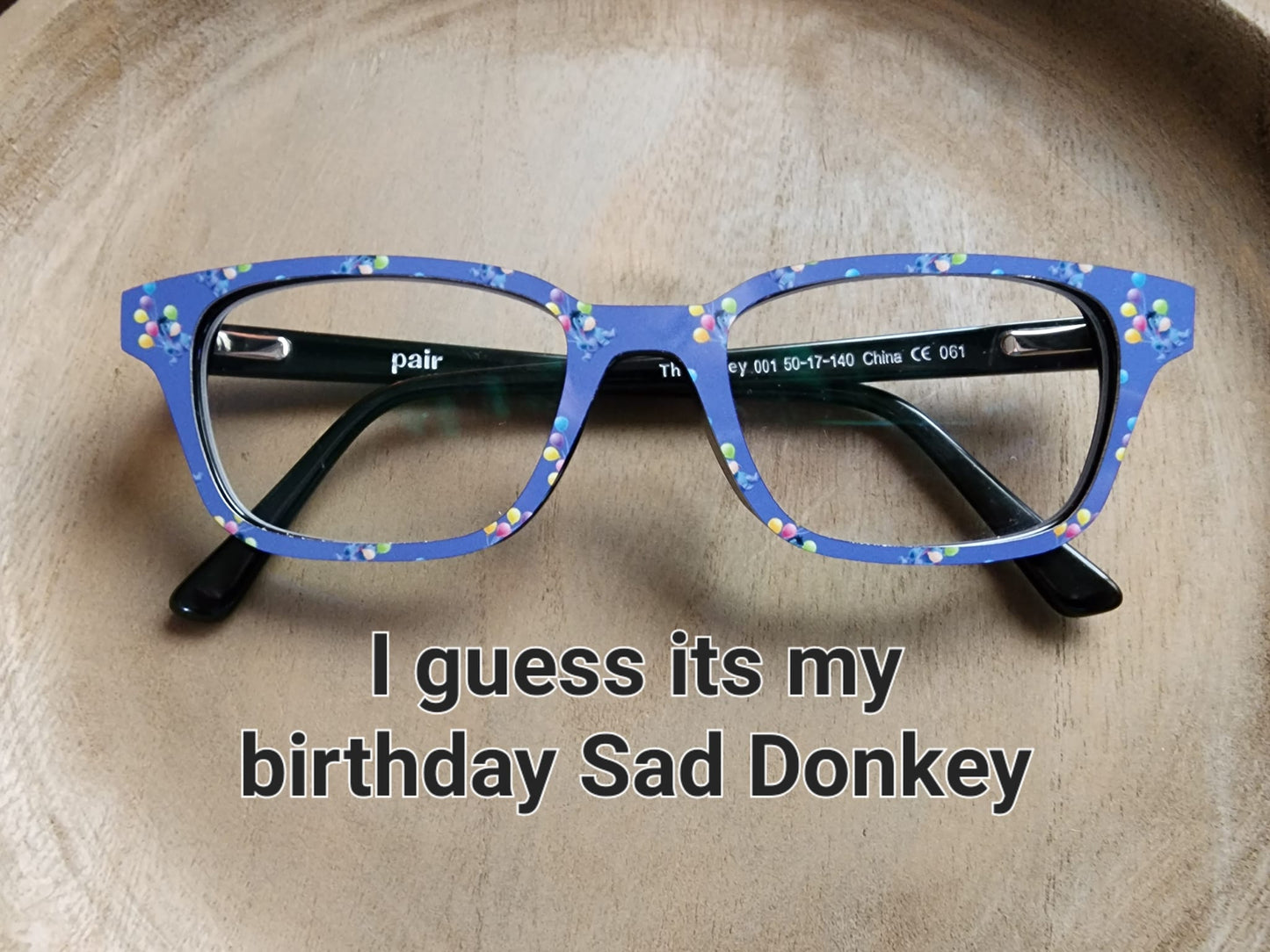 I GUESS IT'S MY BIRTHDAY SAD DONKEY Eyewear Frame Toppers COMES WITH MAGNETS