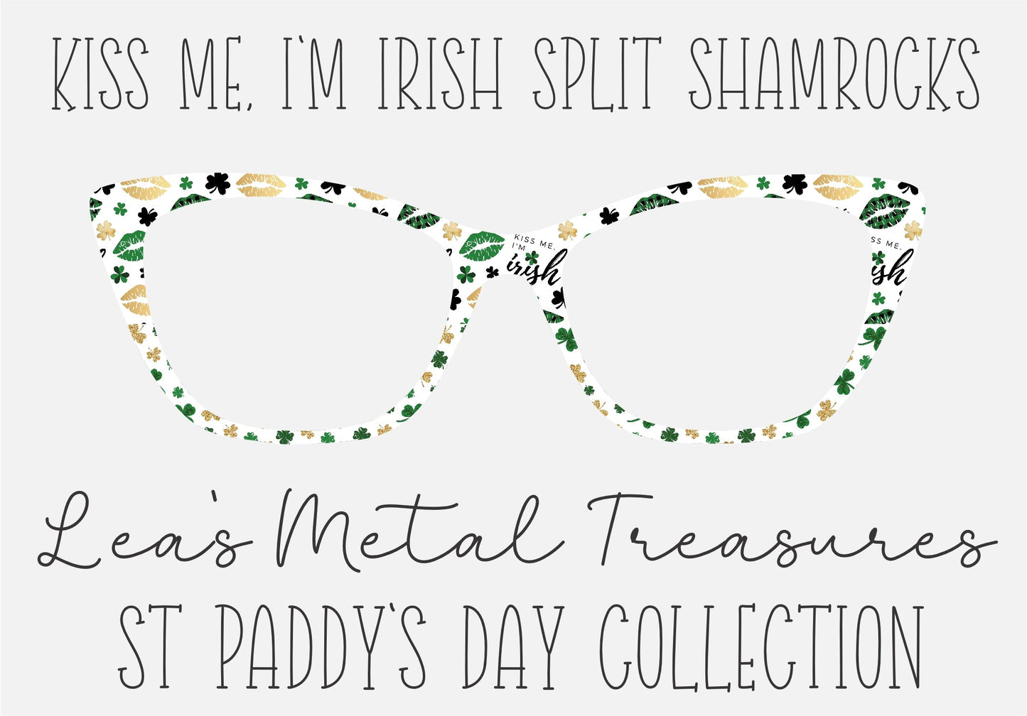 KISS ME IM IRISH SPLIT SHAMROCKS Eyewear Frame Toppers COMES WITH MAGNETS