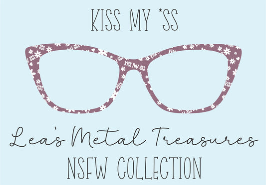 Kiss my _ss Eyewear Frame Toppers COMES WITH MAGNETS