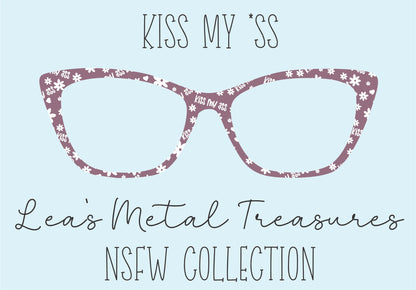 Kiss my _ss Eyewear Frame Toppers COMES WITH MAGNETS