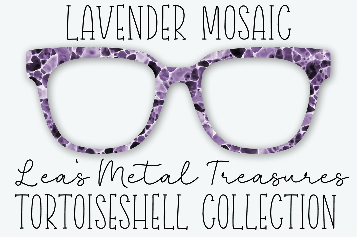 LAVENDER MOSAIC Tort Inspired Eyewear Frame Toppers SEPTEMBER 2026 TOPPER OF THE MONTH