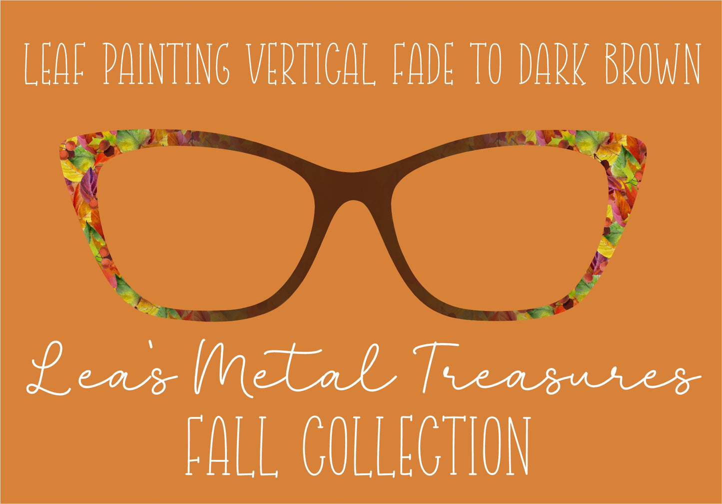 LEAF PAINTING VERTICAL FADE TO DARK BROWN Eyewear Frame Toppers COMES WITH MAGNETS