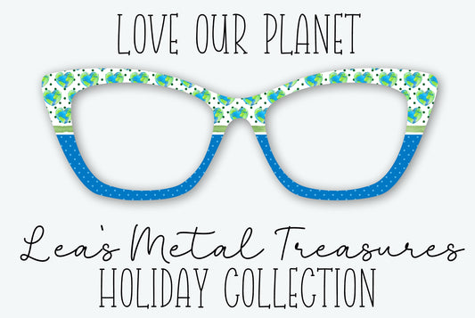 Love Our Planet Eyewear Frame Toppers