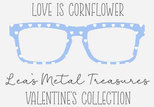 Love is Cornflower