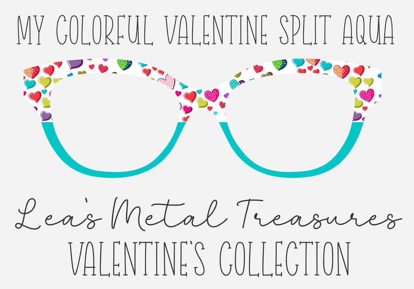 MY COLORFUL VALENTINE SPLIT 00C6CA Eyewear Frame Toppers COMES WITH MAGNETS