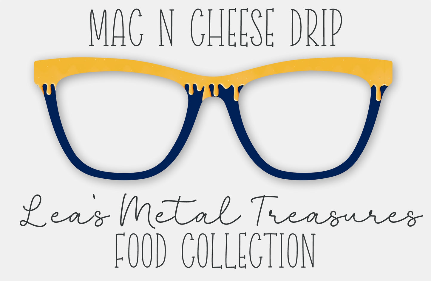 Mac N Cheese Drip • Magnetic Eyeglasses Toppers