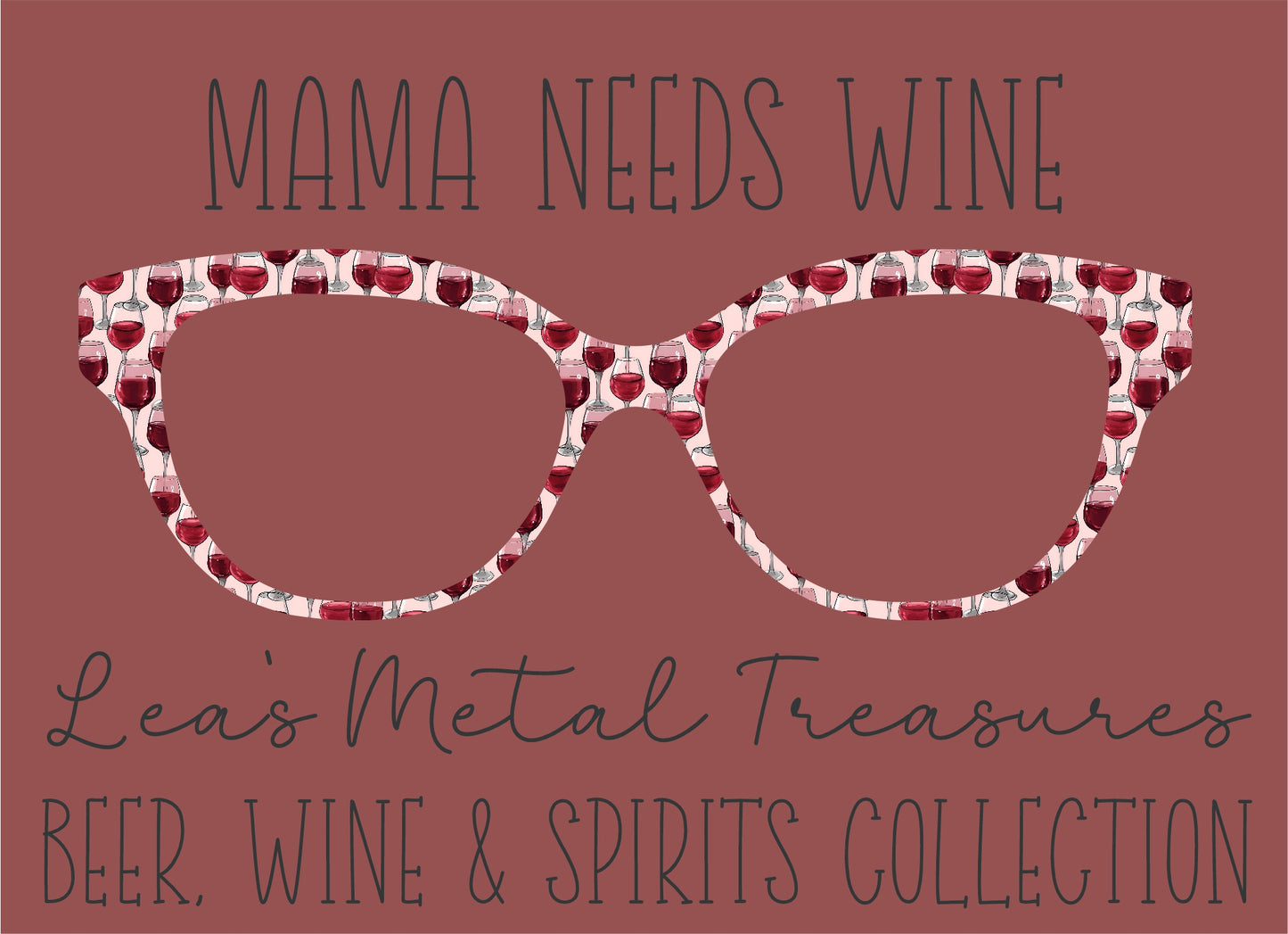 MAMA NEEDS WINE Eyewear Frame Toppers COMES WITH MAGNETS