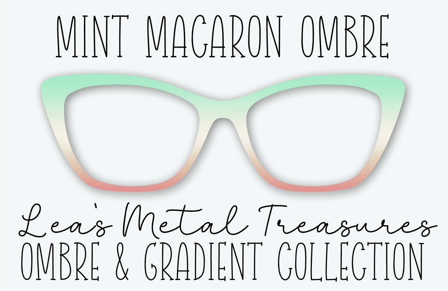 MINT MACARON OMBRE Eyewear Frame Toppers • MARCH 2026 TOPPER OF THE MONTH