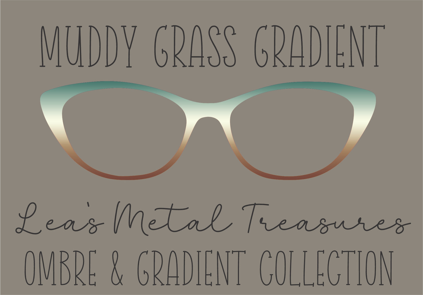 Muddy Grass Gradient Eyewear Frame Toppers COMES WITH MAGNETS