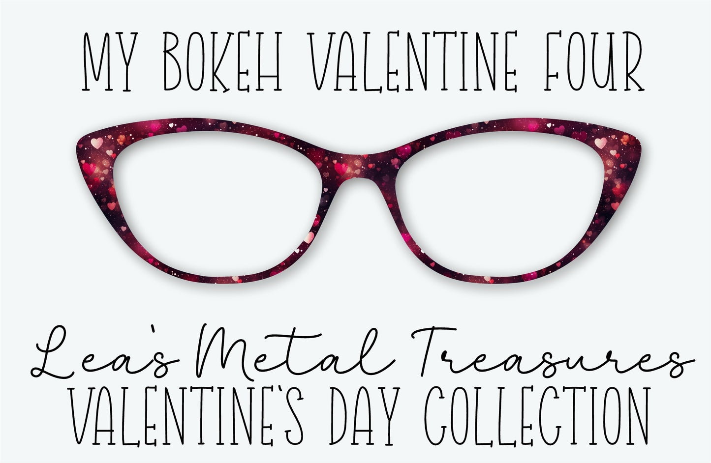 My Bokeh Valentine Four Eyewear Printed Magnetic Eyeglasses Topper