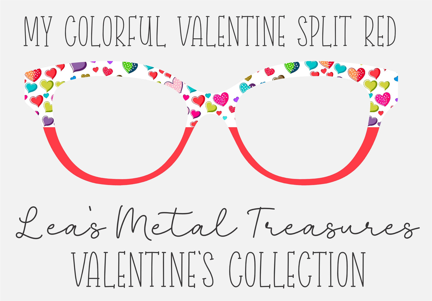 My Colorful Valentine split FF3B47 Eyewear Frame Toppers COMES WITH MAGNETS