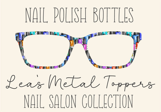 NAIL POLISH BOTTLES Eyewear Frame Toppers COMES WITH MAGNETS