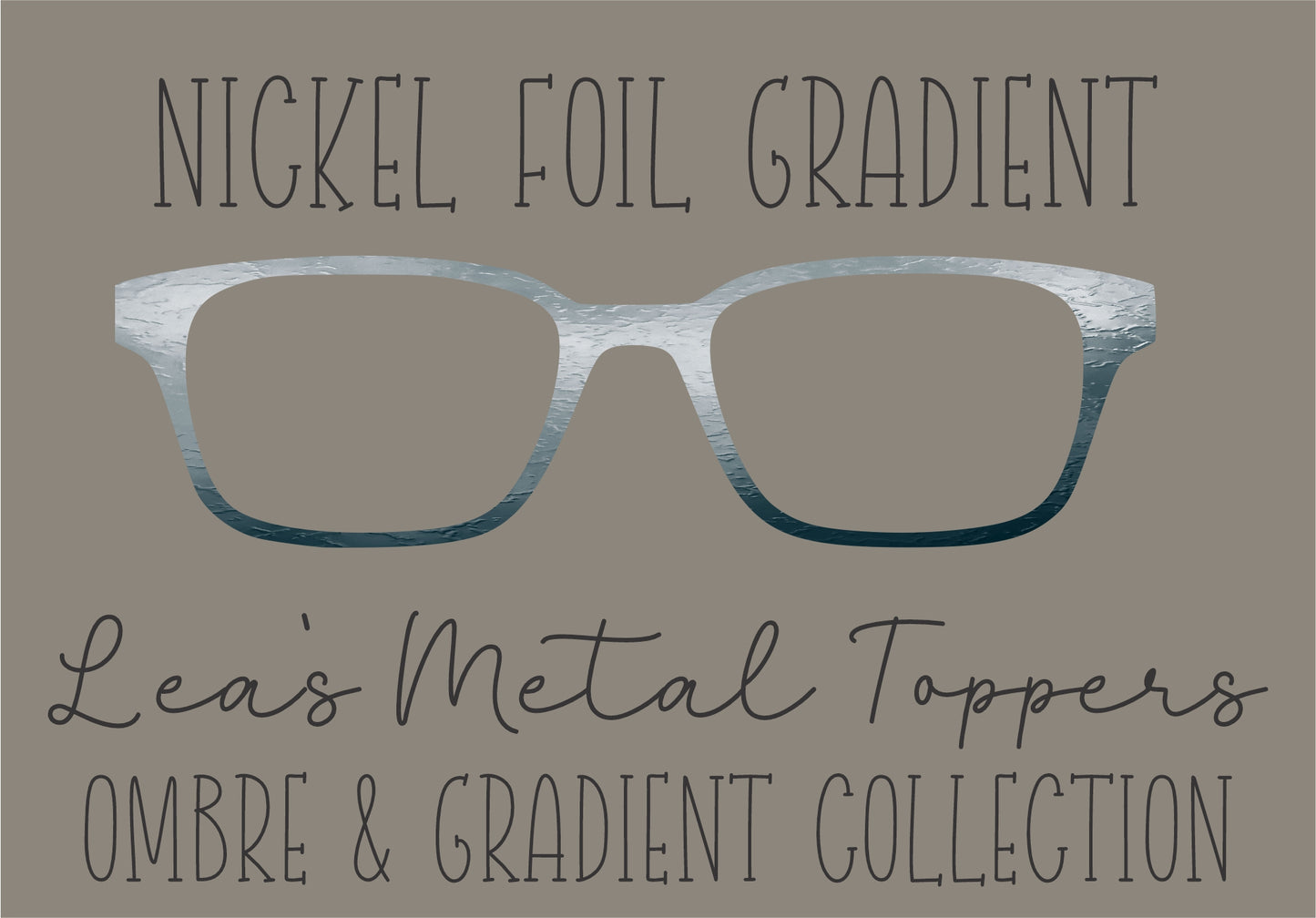 NICKEL FOIL GRADIENT Eyewear Frame Toppers COMES WITH MAGNETS
