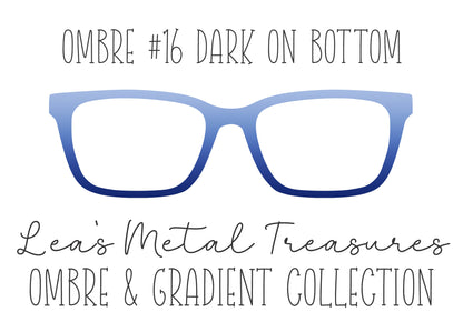 OMBRE 16 DARK ON BOTTOM Eyewear Toppers COMES WITH MAGNETS