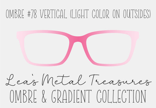 Ombre 78 Vertical (Light color on the Outsides) TOPPER COMES WITH MAGNETS