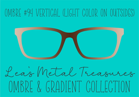 OMBRE 94 VERTICAL (LIGHT COLOR ON OUTSIDES) Eyewear Toppers COMES WITH MAGNETS