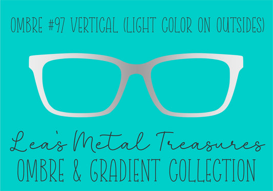 OMBRE 97 VERTICAL (LIGHT COLOR ON OUTSIDES) Eyewear Toppers COMES WITH MAGNETS