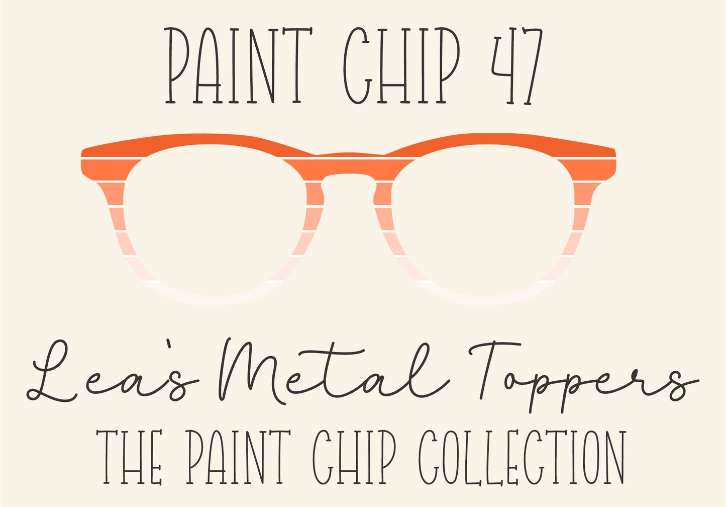 PAINT CHIP 47 Eyewear Frame Toppers COMES WITH MAGNETS